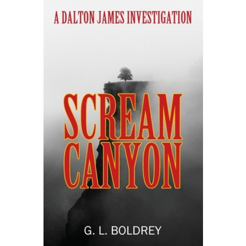 Scream Canyon: A Dalton James Investigation Paperback, Outskirts Press, English, 9781977241009