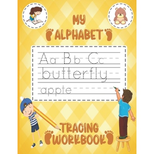 (영문도서) My Alphabet Tracing Workbook: Letter tracing For Toddlers: Handwriting practice workbook: Pre... Paperback, Independently Published, English, 9798452034056