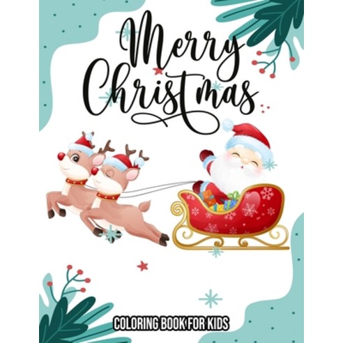 Merry Christmas: Coloring Book For Kids: Merry christmas coloring book for kids / christmas activity... Paperback, Independently Published, English, 9798565866049