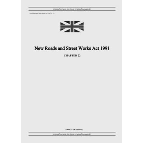 (영문도서) New Roads and Street Works Act 1991 (c. 22) Paperback, Grangis LLC, English, 9798885590297