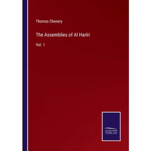 (영문도서) The Assemblies of Al Harîri: Vol. 1 Paperback, Salzwasser-Verlag, English, 9783752569261