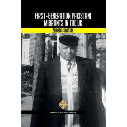 (영문도서) First-Generation Pakistani Migrants in the UK Paperback, Transnational Press London, English, 9781801350839