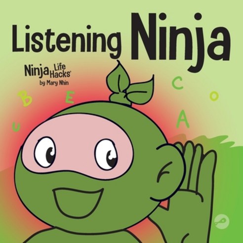 (영문도서) Listening Ninja: A Children''s Book About Active Listening and Learning How to Listen Paperback, Grow Grit Press LLC, English, 9781637311127