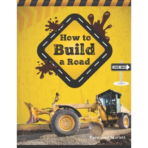 (영문도서) How To Build A Road Paperback, Independently Published, English, 9781706805014