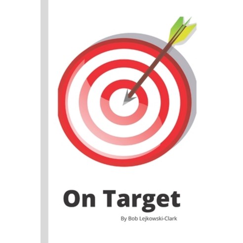 On Target: Make your dreams come true Paperback, Independently Published, English, 9798591904746