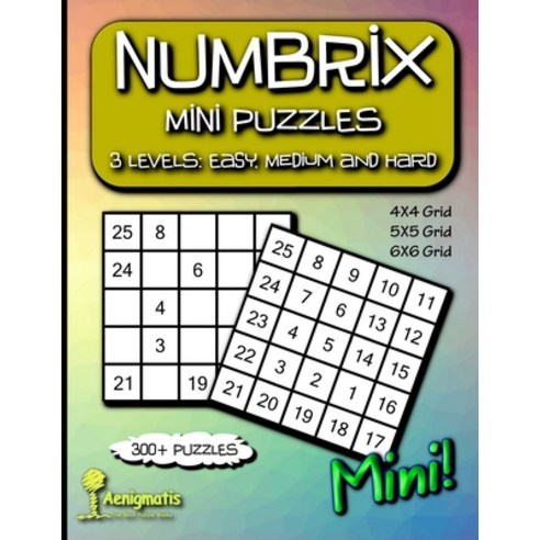 Numbrix Mini Puzzles: 3 Levels: Easy Medium and Hard Paperback, Independently Published