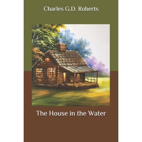 The House in the Water Paperback, Independently Published