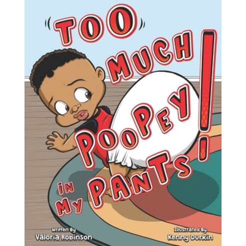 (영문도서) Too Much Poopey In My Pants! Paperback, Dobetter LLC, English, 9781737600213