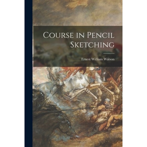 (영문도서) Course in Pencil Sketching Paperback, Hassell Street Press, English, 9781013709791