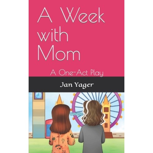 (영문도서) A Week with Mom: A One-Act Play Paperback, Hannacroix Creek Books, English, 9781938998331