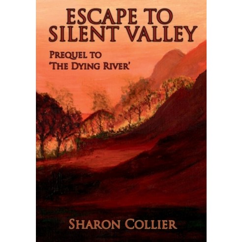 (영문도서) Escape to Silent Valley Paperback, Lulu.com, English, 9781326997694