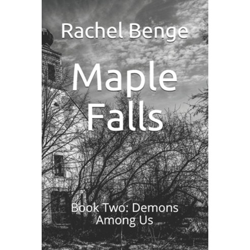 Maple Falls: Book Two: Demons Among Us Paperback, Independently Published, English, 9798599817123