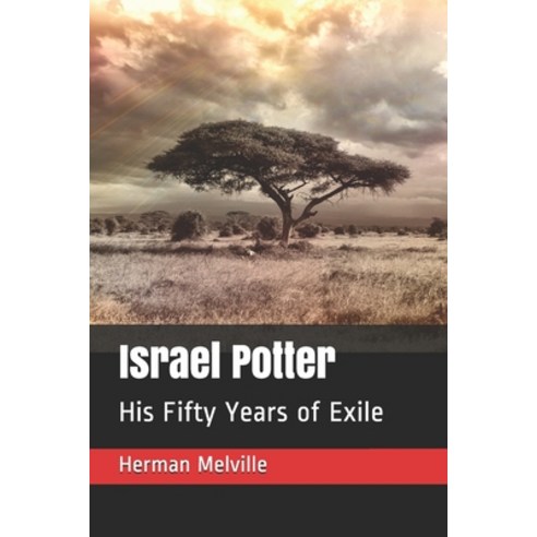 Israel Potter: His Fifty Years of Exile Paperback, Independently Published