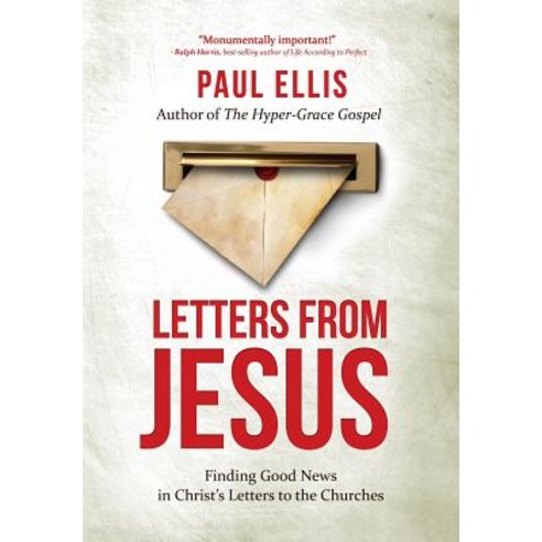 (영문도서) Letters from Jesus: Finding Good News in Christ''s Letters to the Churches Paperback, Kingspress, English, 9781927230473