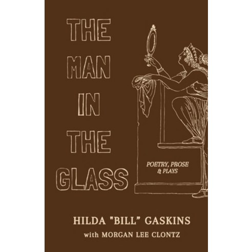 (영문도서) The Man in the Glass: Poetry Prose & Plays Paperback, Independently Published, English, 9798322703358