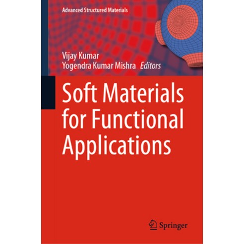 (영문도서) Soft Materials for Functional Applications Hardcover, Springer, English, 9789819794676