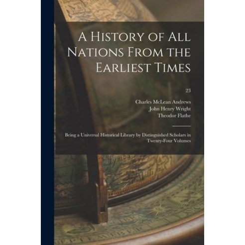 (영문도서) A History of All Nations From the Earliest Times: Being a Universal Historical Library by Dis... Paperback, Legare Street Press, English, 9781014473417