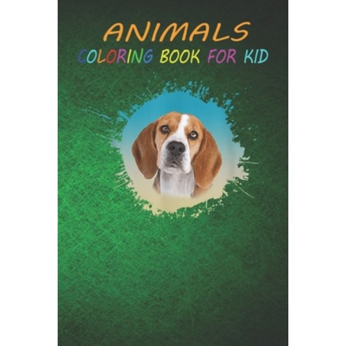 Animal Coloring Book For Kids: Cute Beagle Graphic Art For Playful Dog Face Fun Easy and Relaxing ... Paperback, Independently Published, English, 9798696513089