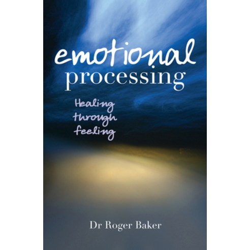 (영문도서) Emotional Processing: Healing Through Feeling Paperback, Lion Books, English, 9780745952598