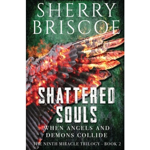 (영문도서) Shattered Souls: When Angels and Demons Collide Paperback, Independently Published, English, 9781696716536