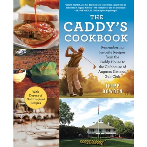 (영문도서) The Caddy''s Cookbook: Remembering Favorite Recipes from the Caddy House to the Clubhouse of A... Hardcover, Skyhorse Publishing, English, 9781510743526