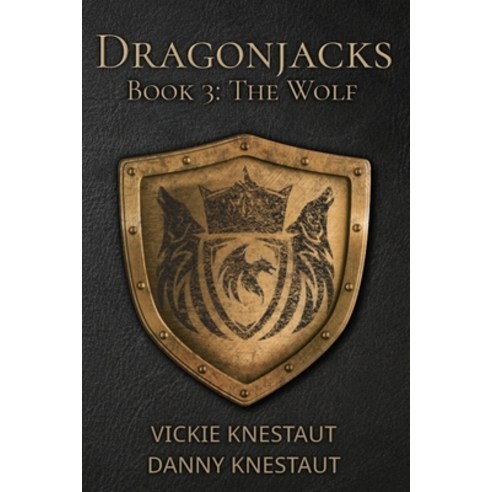 (영문도서) The Wolf: Dragonjacks 3: A Dragons of Cadwaller Novel Paperback, Independently Published, English, 9798391120964