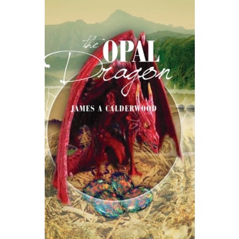 (영문도서) The Opal Dragon Hardcover, Lulu.com, English, 9781716094002