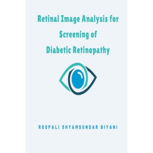 (영문도서) Retinal Image Analysis for Screening of Diabetic Retinopathy Paperback, Aqeel Ahmed, English, 9786717109465