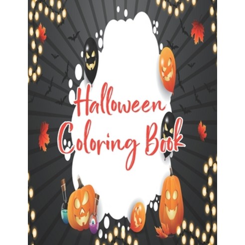 Halloween coloring book: Halloween Coloring Book for Kids Ages 4 to 8 Halloween coloring and activi... Paperback, Independently Published, English, 9798694732840