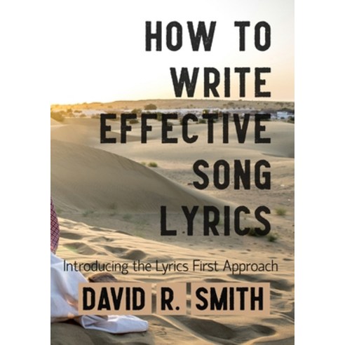 (영문도서) How to Write Effective Song Lyrics: Introducing the Lyrics First Approach Paperback, Meta Mad Books, English, 9780645371246