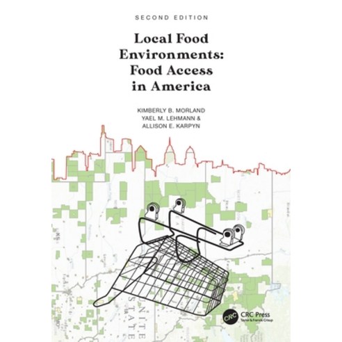 (영문도서) Local Food Environments: Food Access in America Paperback, CRC Press, English, 9780367464967