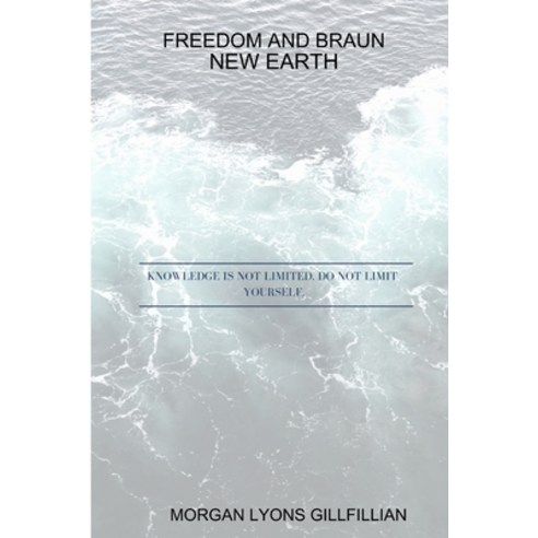 Freedom and Braun - New Earth Paperback, Lulu.com