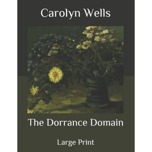 The Dorrance Domain: Large Print Paperback, Independently Published ...