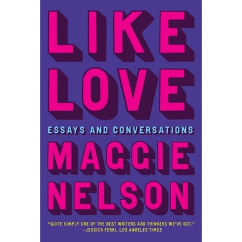 (영문도서) Like Love: Essays and Conversations Hardcover, Graywolf Press, English, 9781644452813