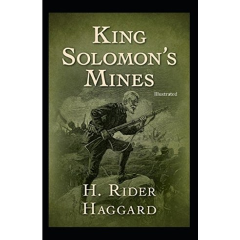 King Solomon''s Mines illustrated Paperback, Independently Published