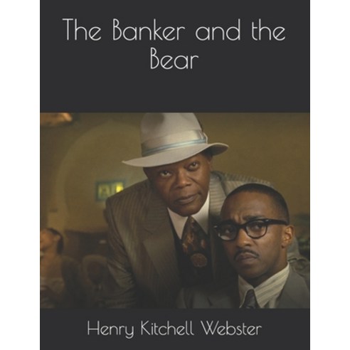 The Banker and the Bear Paperback, Independently Published, English, 9798585862267