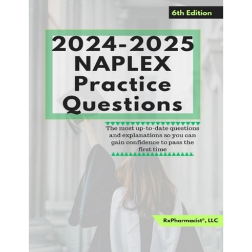 (영문도서) 2024-2025 NAPLEX Practice Questions Paperback, Independently Published, English, 9798325967498