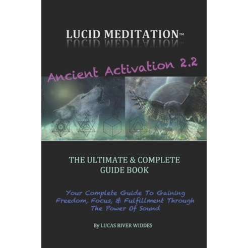 Lucid Meditation: Go Deep. Get High. Live Lucid. Paperback, Independently Published