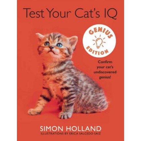 (영문도서) Test Your Cat''s IQ Genius Edition: Confirm Your Cat''s Undiscovered Genius! Hardcover, Skyhorse Publishing, English, 9781510704879