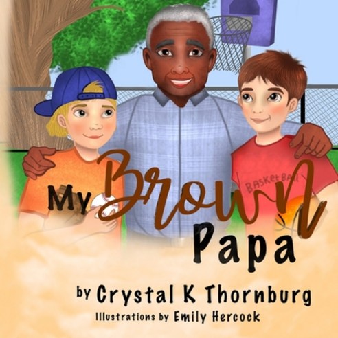 (영문도서) My Brown Papa Paperback, Independently Published, English, 9798492021146