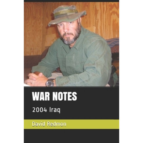 (영문도서) War Notes: 2004 Iraq Paperback, Independently Published