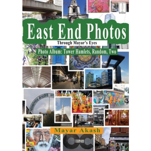 East End Photos Through Mayar''s Eyes Tower Hamlets Random Two Paperback, Mapublisher, English, 9781910499603