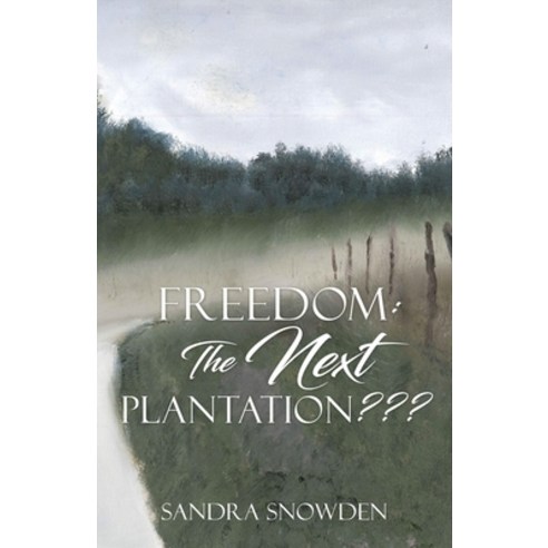 (영문도서) Freedom: The Next Plantation Paperback, Xulon Press, English, 9781662815195