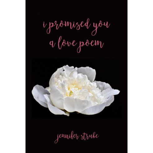 (영문도서) I Promised You a Love Poem Hardcover, Resource Publications (CA), English, 9781532634895