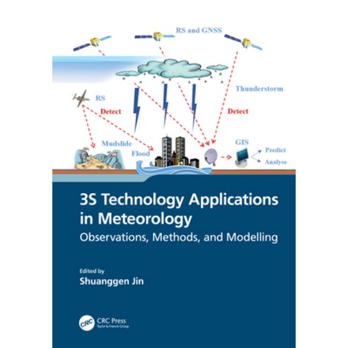 (영문도서) 3s Technology Applications in Meteorology: Observations Methods and Modelling Hardcover, CRC Press, English, 9781032425139