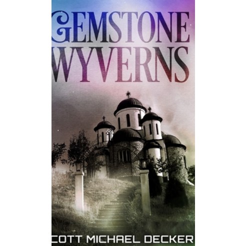 Gemstone Wyverns Hardcover, Blurb