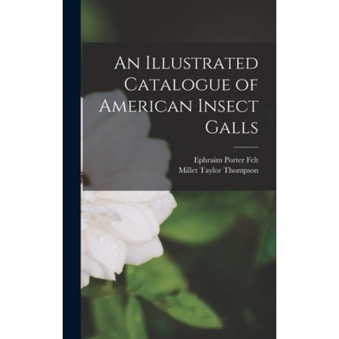 (영문도서) An Illustrated Catalogue of American Insect Galls Hardcover, Legare Street Press, English, 9781015713703