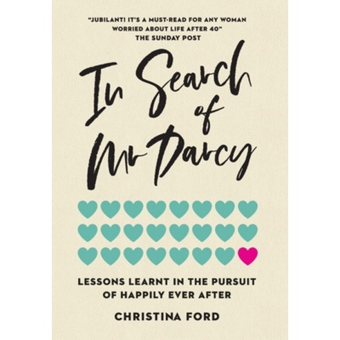 (영문도서) In Search of Mr Darcy: Lessons Learnt In The Pursuit of Happily Ever After Hardcover, Christina Ford, English, 9781738304424