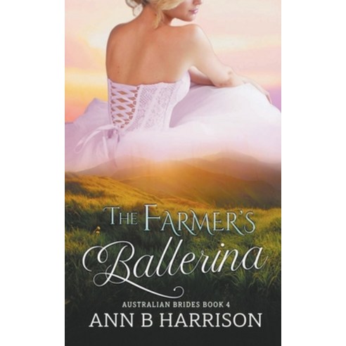 (영문도서) The Farmer''s Ballerina Paperback, Ann B Harrison, English, 9798215639948