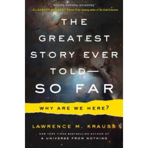 The Greatest Story Ever Told--So Far:Why Are We Here?, Atria Books
